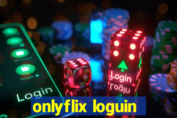 onlyflix loguin